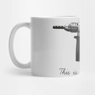 This Is Not A Drill Mug